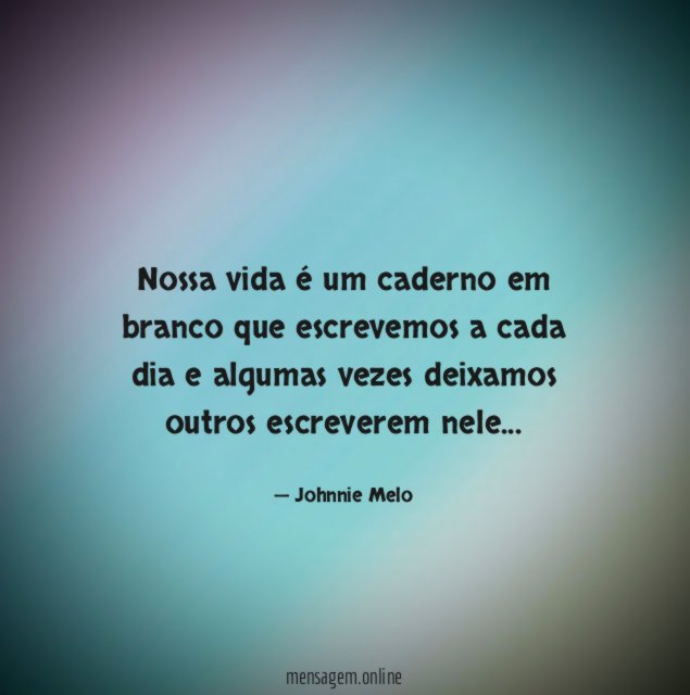 Nossa vida é um caderno em branco que