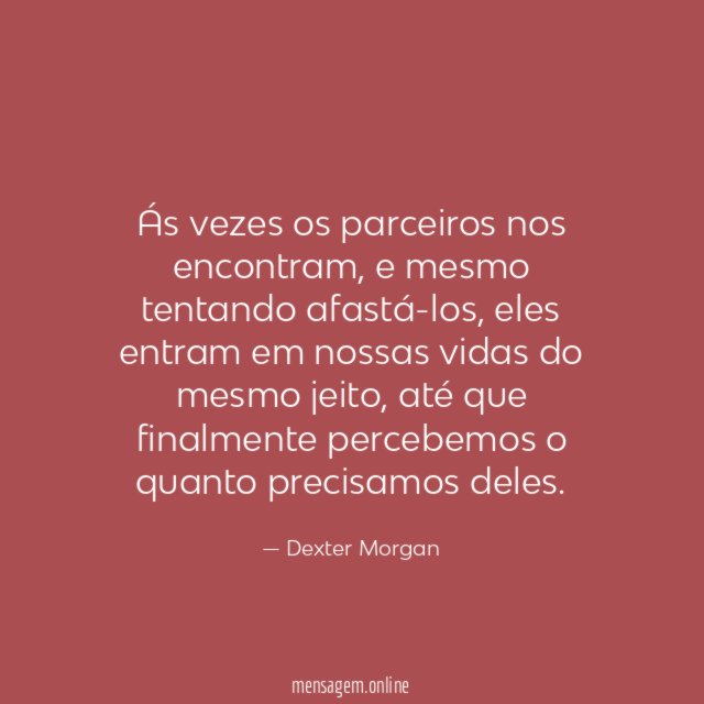 Ás vezes os parceiros nos encontram