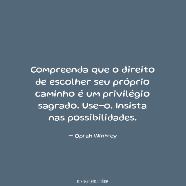 Compreenda que o direito de escolher seu próprio