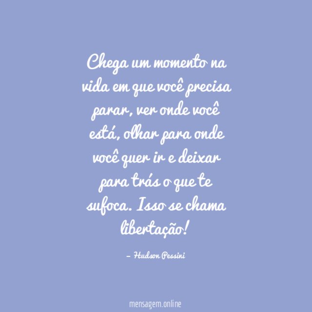 Chega um momento na vida em que você precisa parar