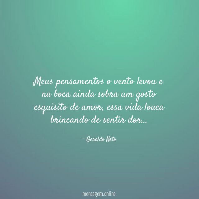 meus pensamentos o vento levou e na boca
