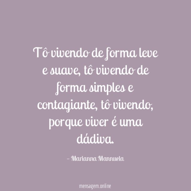 Tô vivendo de forma leve e suave