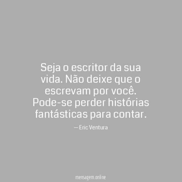 Seja o escritor da sua vida