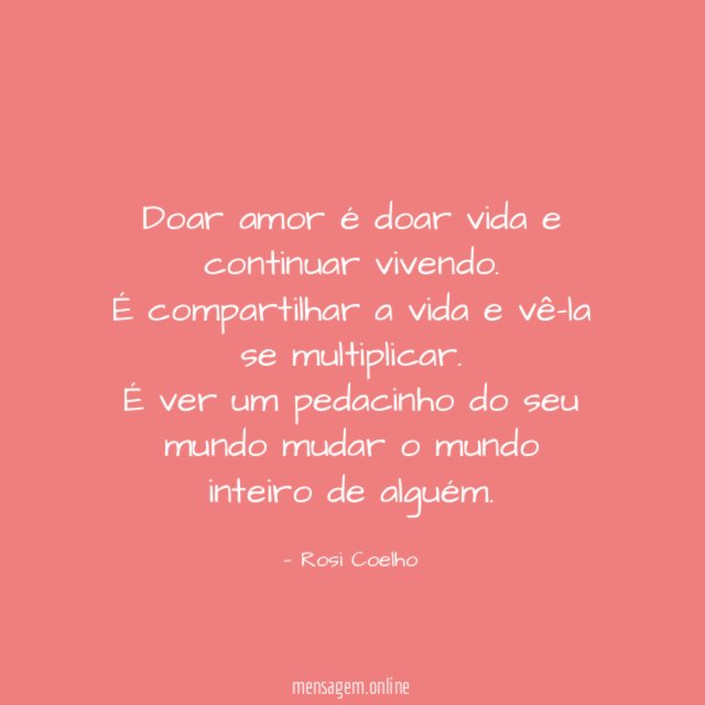 Doar amor é doar vida e continuar vivendo
