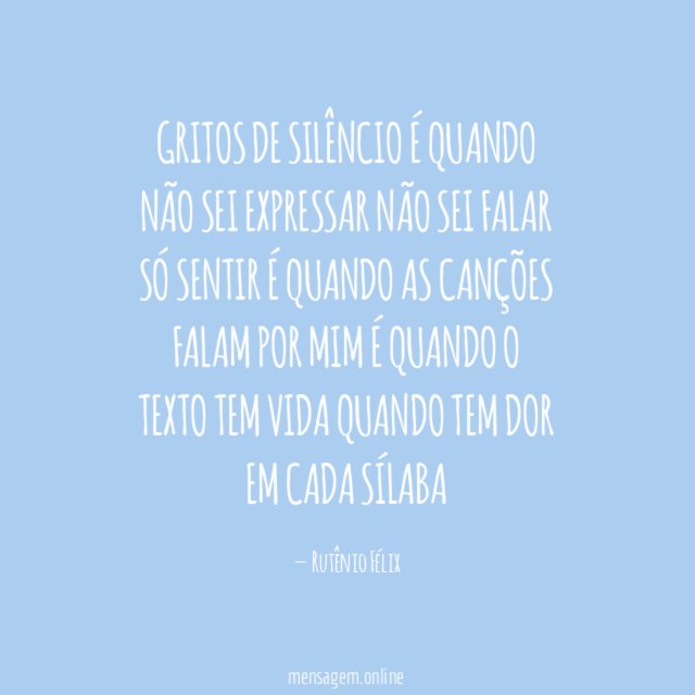 Gritos de silêncio É quando não sei expressar Não sei