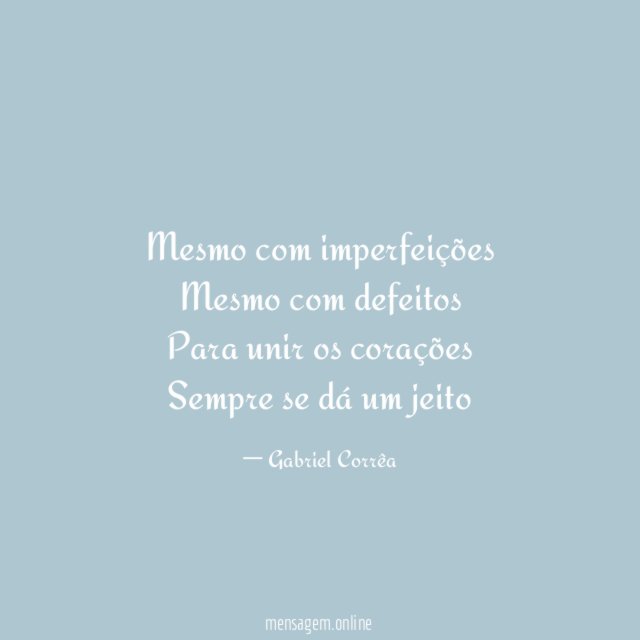 Mesmo com imperfeições Mesmo com defeitos Para unir os corações Sempre