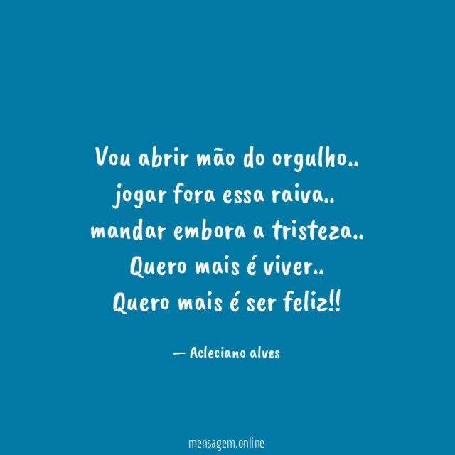 Vou abrir mão do orgulho