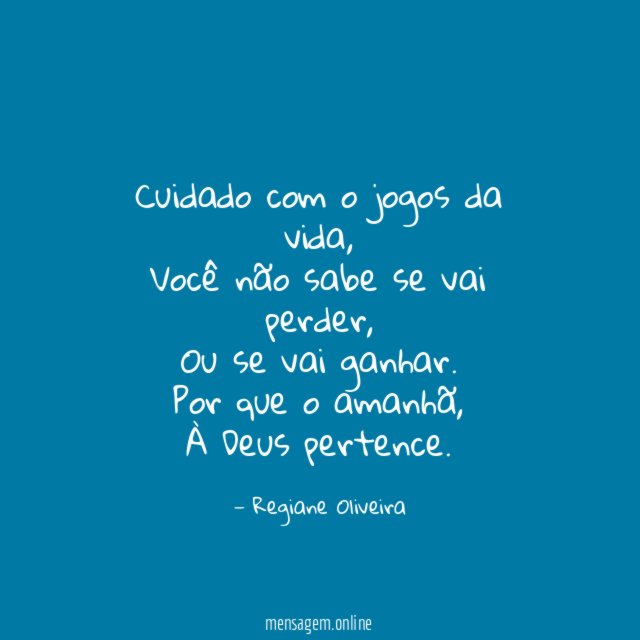 Cuidado com o jogos da vida