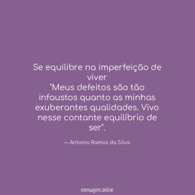 Se equilibre na imperfeição de viver