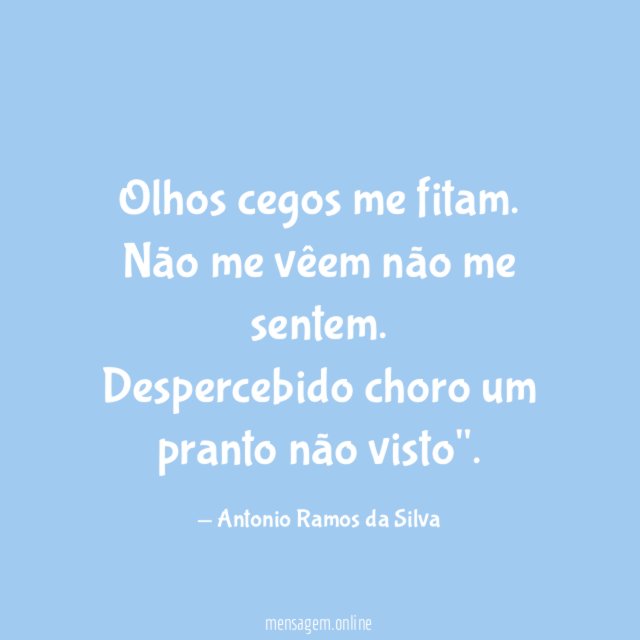 Olhos cegos me fitam