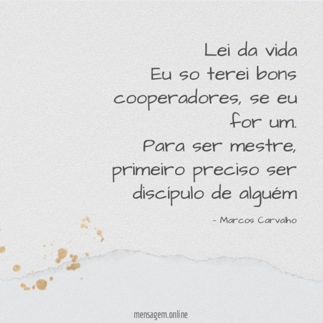 Lei da vida Eu so terei bons cooperadores