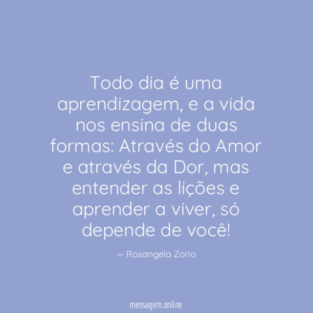 Todo dia é uma aprendizagem