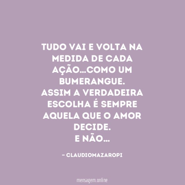 Tudo vai e volta na medida de cada ação