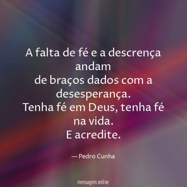 A falta de fé e a descrença andam de