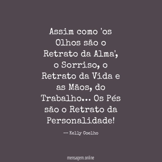 Assim como 'os Olhos são o Retrato da Alma'