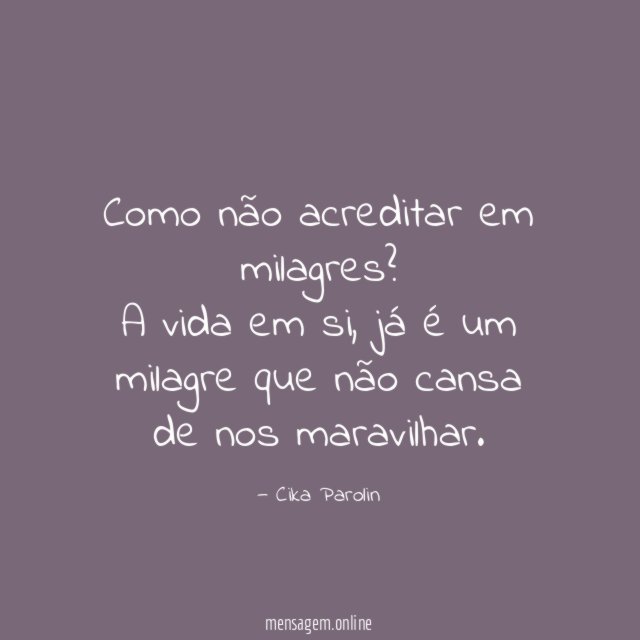 Como não acreditar em milagres