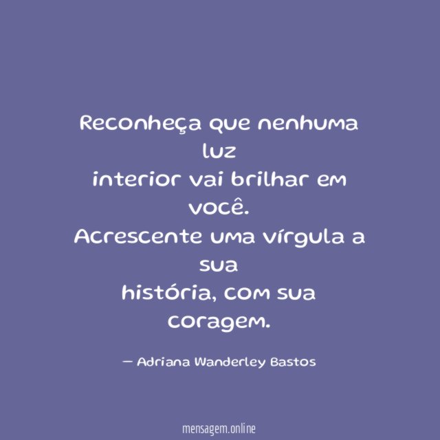 Reconheça que nenhuma luz interior vai brilhar em você