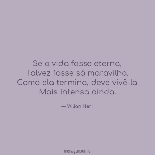 Se a vida fosse eterna