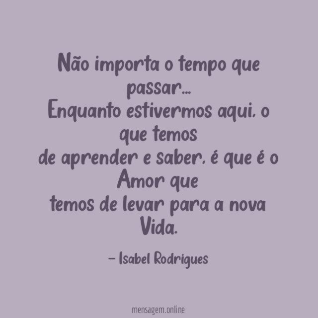 Não importa o tempo que passar