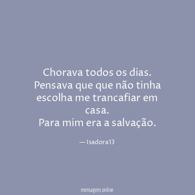 Chorava todos os dias