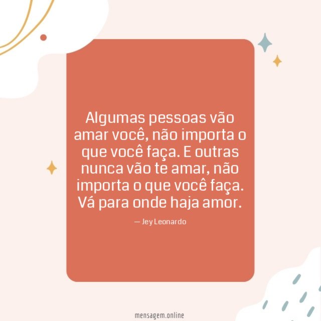 Algumas pessoas vão amar você
