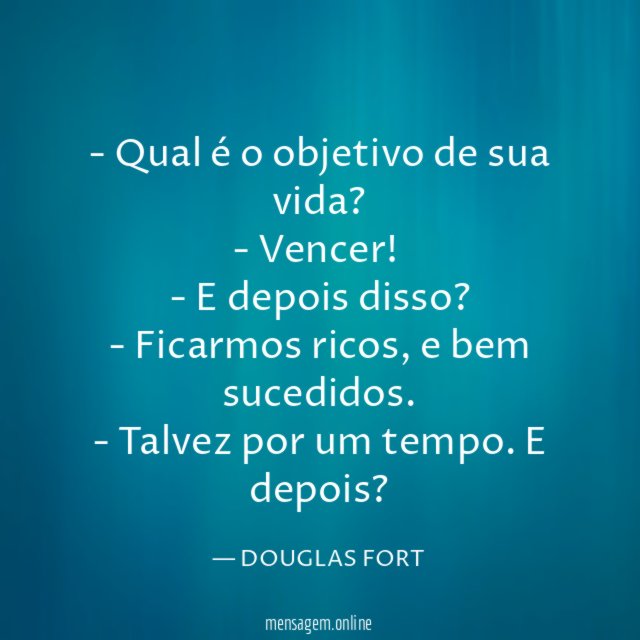 Qual é o objetivo de sua vida