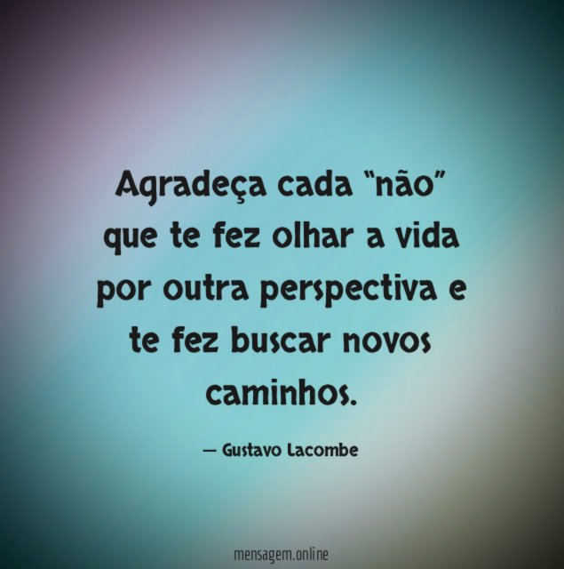 Agradeça cada “não” que te fez olhar a
