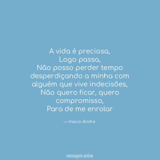 A vida é preciosa