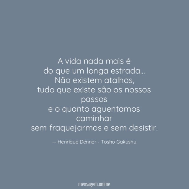 A vida nada mais é do que um longa estrada