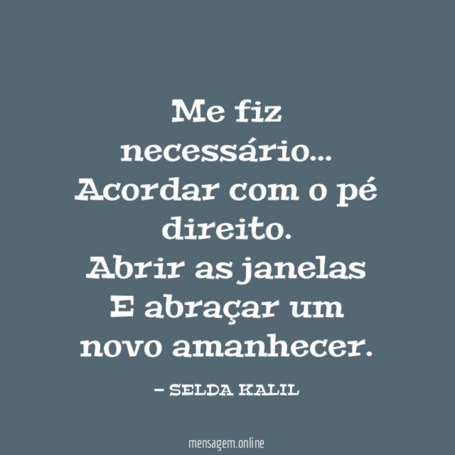 Me fiz necessário