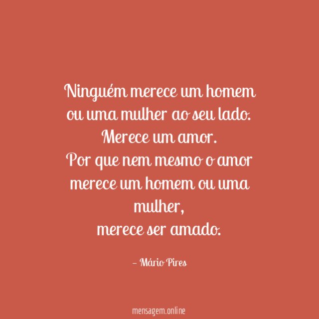 Ninguém merece um homem ou uma mulher ao seu lado