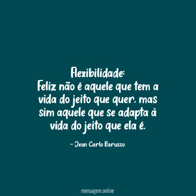 Flexibilidade: