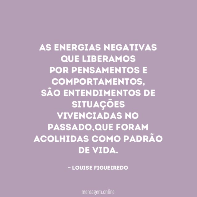 As energias negativas que liberamos por pensamentos e comportamentos