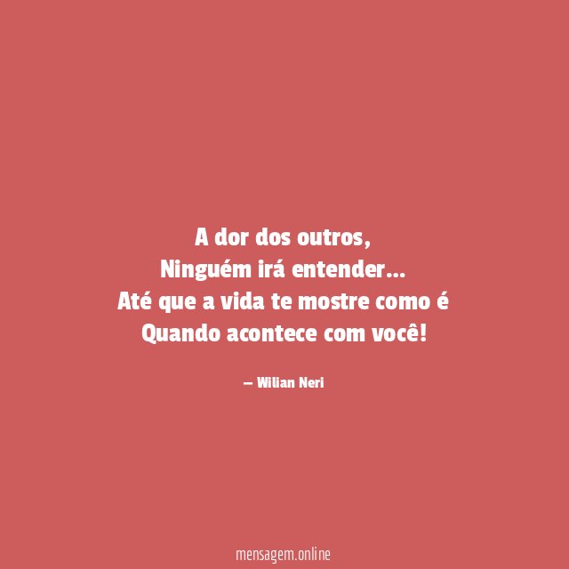 A dor dos outros