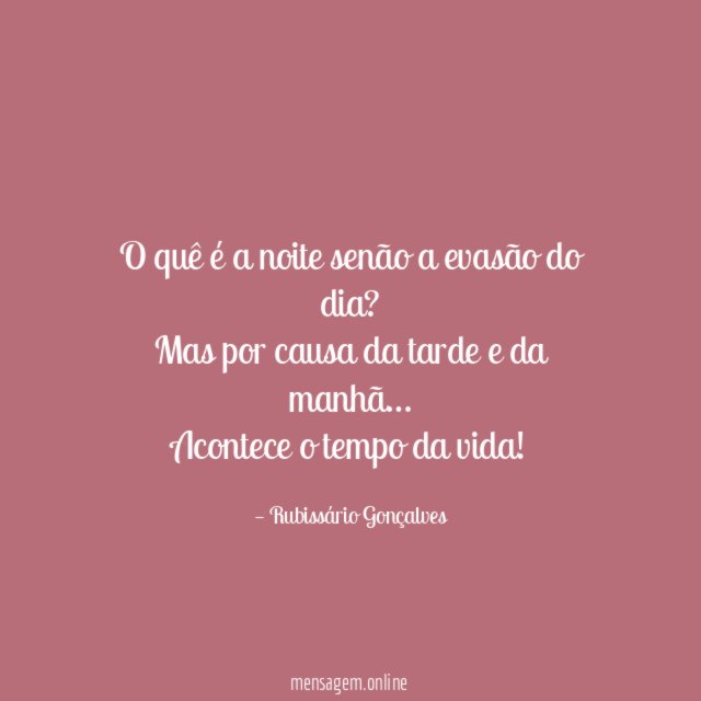 O quê é a noite senão a evasão do dia