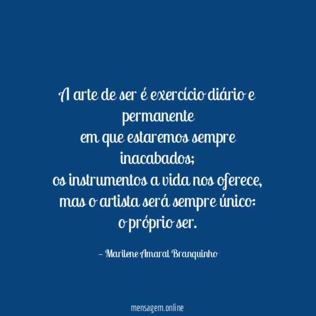 A arte de ser é exercício diário