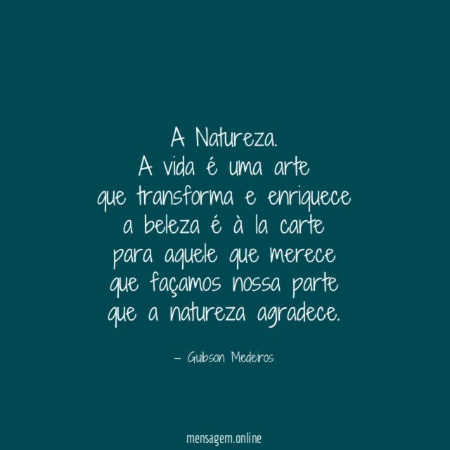 A Natureza.