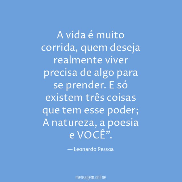 A vida é muito corrida