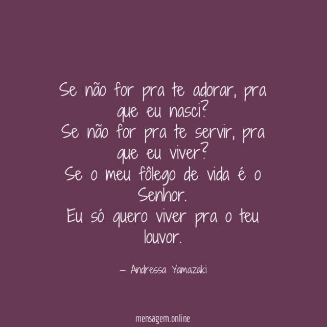 Se não for pra te adorar