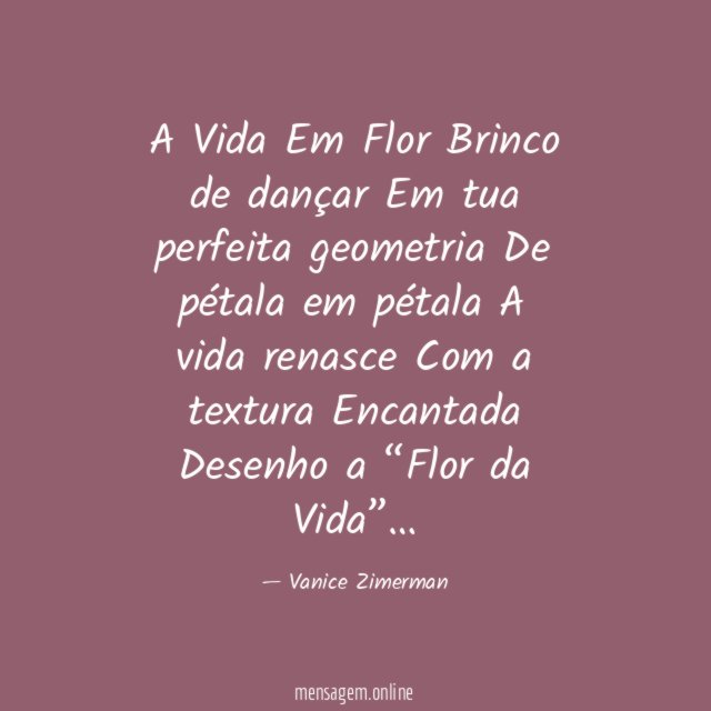 A Vida Em Flor