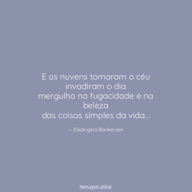 E as nuvens tomaram o céu invadiram o dia mergulho