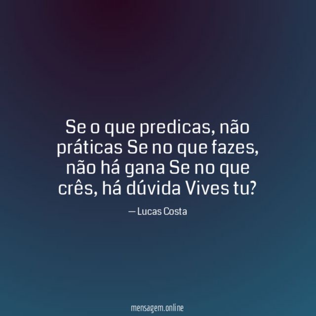 Se o que predicas