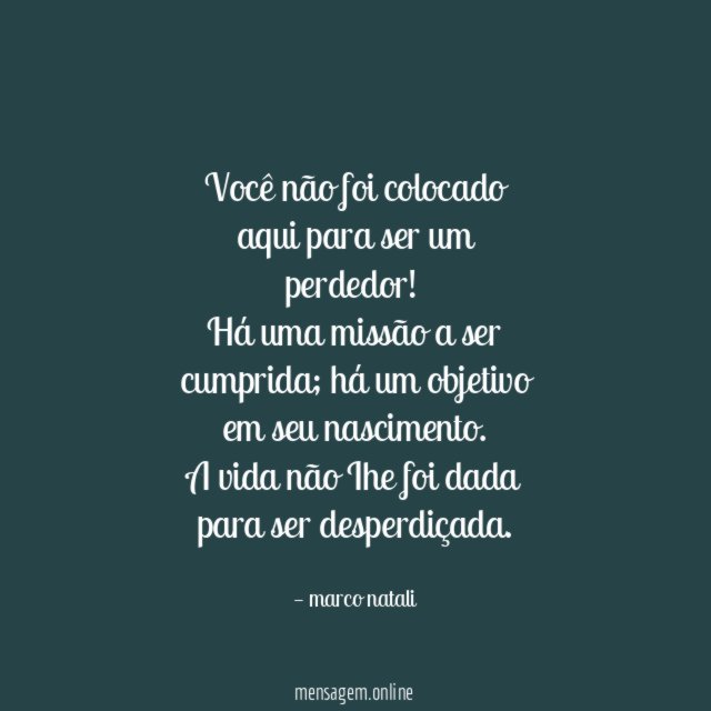 Você não foi colocado aqui para ser um perdedor
