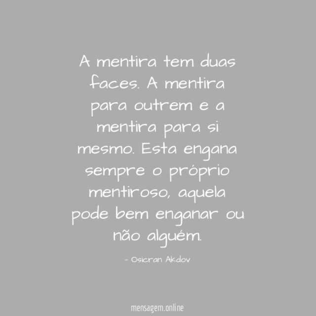 A mentira tem duas faces