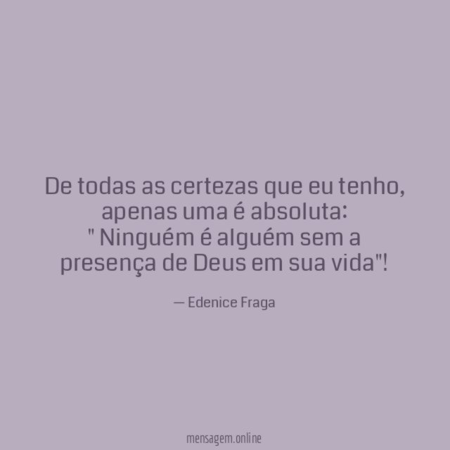 De todas as certezas que eu tenho