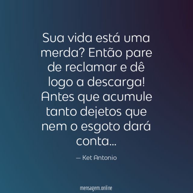 Sua vida está uma merda