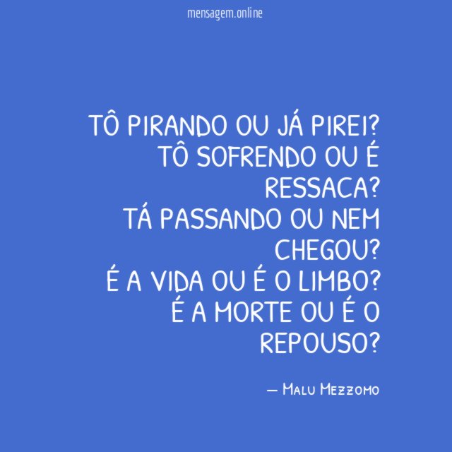 Tô pirando ou já pirei