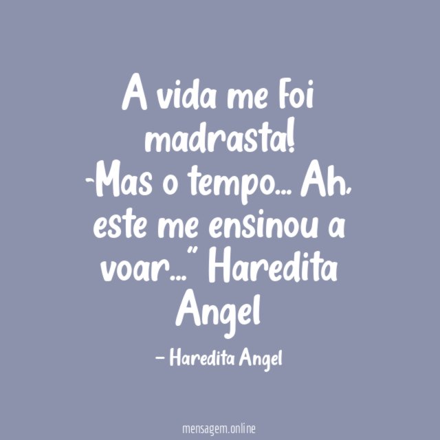 A vida me foi madrasta