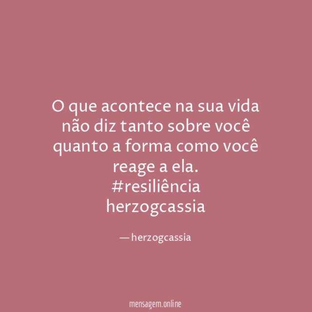 O que acontece na sua vida não diz