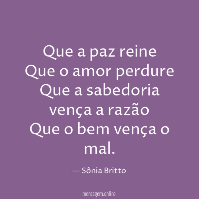 Que a paz reine Que o amor perdure Que a